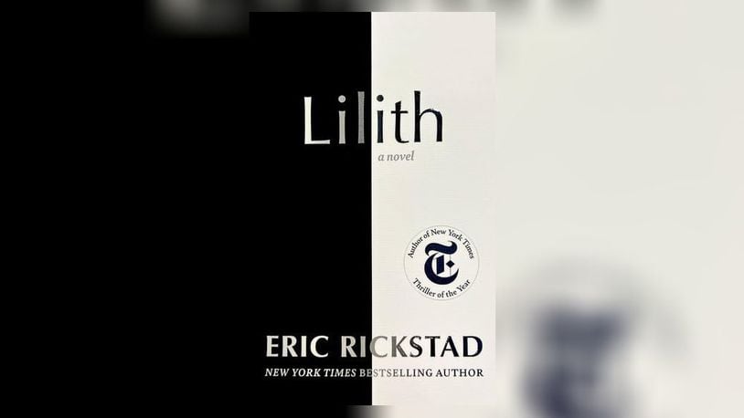 "Lilith" by Eric Rickstad (Blackstone Publishing, 275 pages, $26.99)