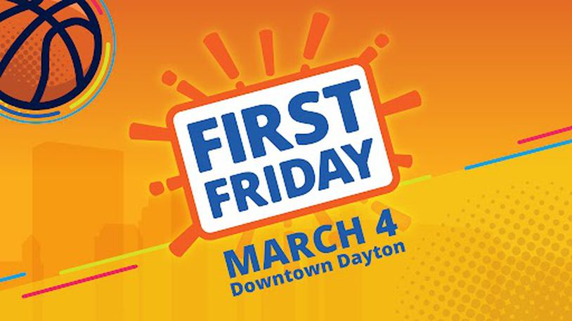 Downtown Dayton Partnership is hosting March First Friday: Slam Dunk Edition this Friday, March 4 starting at 5 p.m. across downtown.