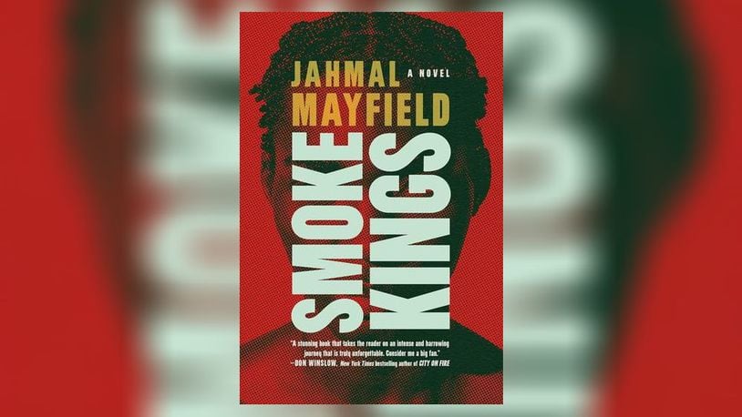 "Smoke Kings" by Jahmal Mayfield (Melville House, 390 pages, $19.99)