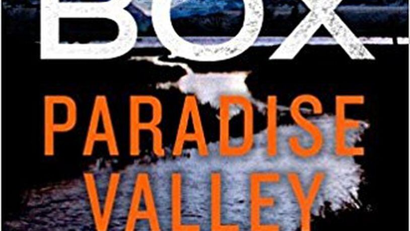 Paradise Valley by C.J. Box (Minotaur Books, 352 pages, $27.99)