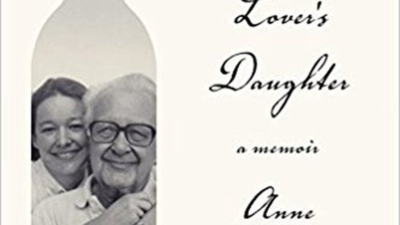 “The Wine Lover’s Daughter” by Anne Fadiman (Farrar, Straus and Giroux, 257 pages, $25). CONTRIBUTED