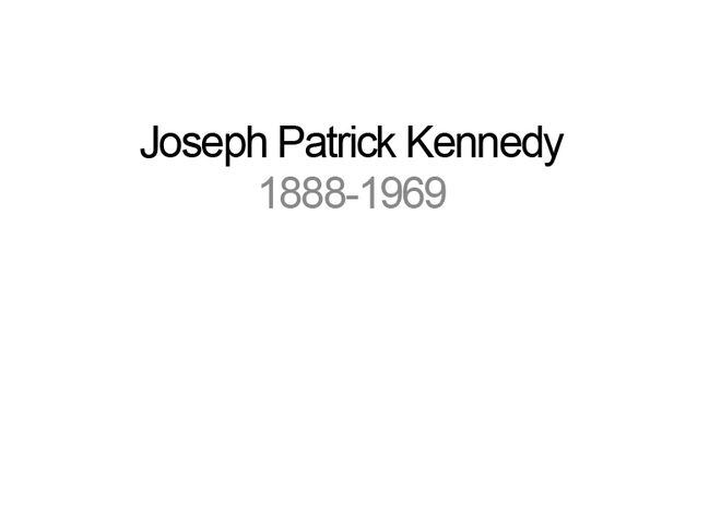 The Kennedys: The patriarch and his family