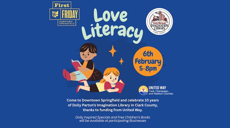 The monthly First Friday series will have the theme Love Literacy, with free books, reading and literacy-related drink and food items at downtown businesses and restaurants and other activities on Friday, Feb. 7 in downtown Springfield. CONTRIBUTED