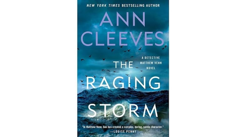 "The Raging Storm" by Ann Cleeves (Minotaur, 383 pages, $29)
