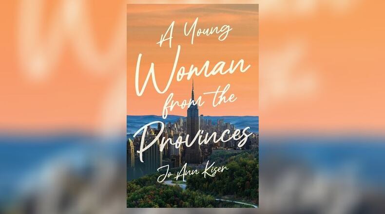 "A Young Woman from the Provinces" by Jo Ann Kiser (Atmosphere Press, 409 pages, $18.99)