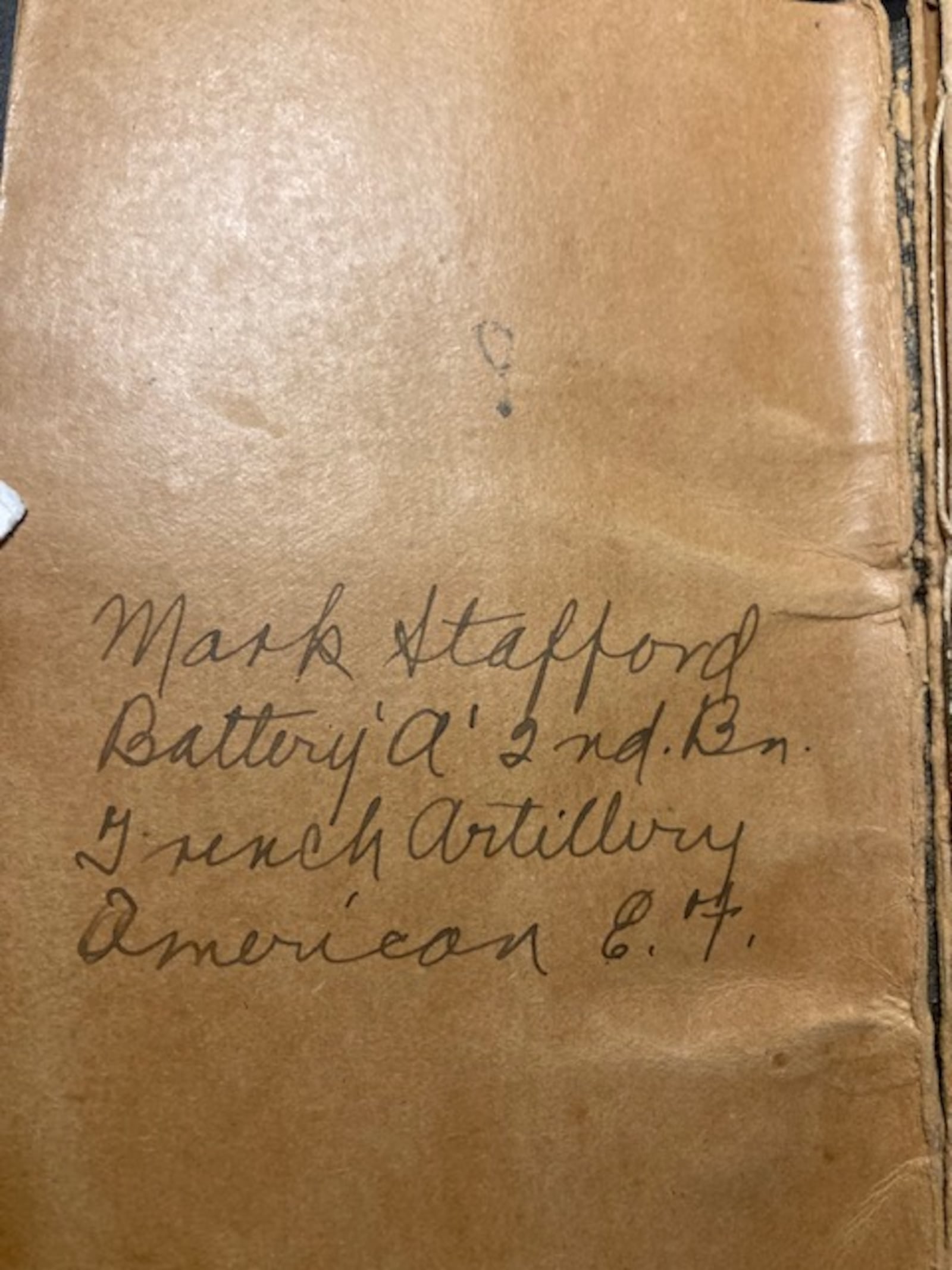 Pvt. Mark Stafford’s World War I diary, where he penned his name and rank in Battery A of the Second Battalion assigned to the French Artillery while serving with the American Expeditionary Force. CONTRIBUTED