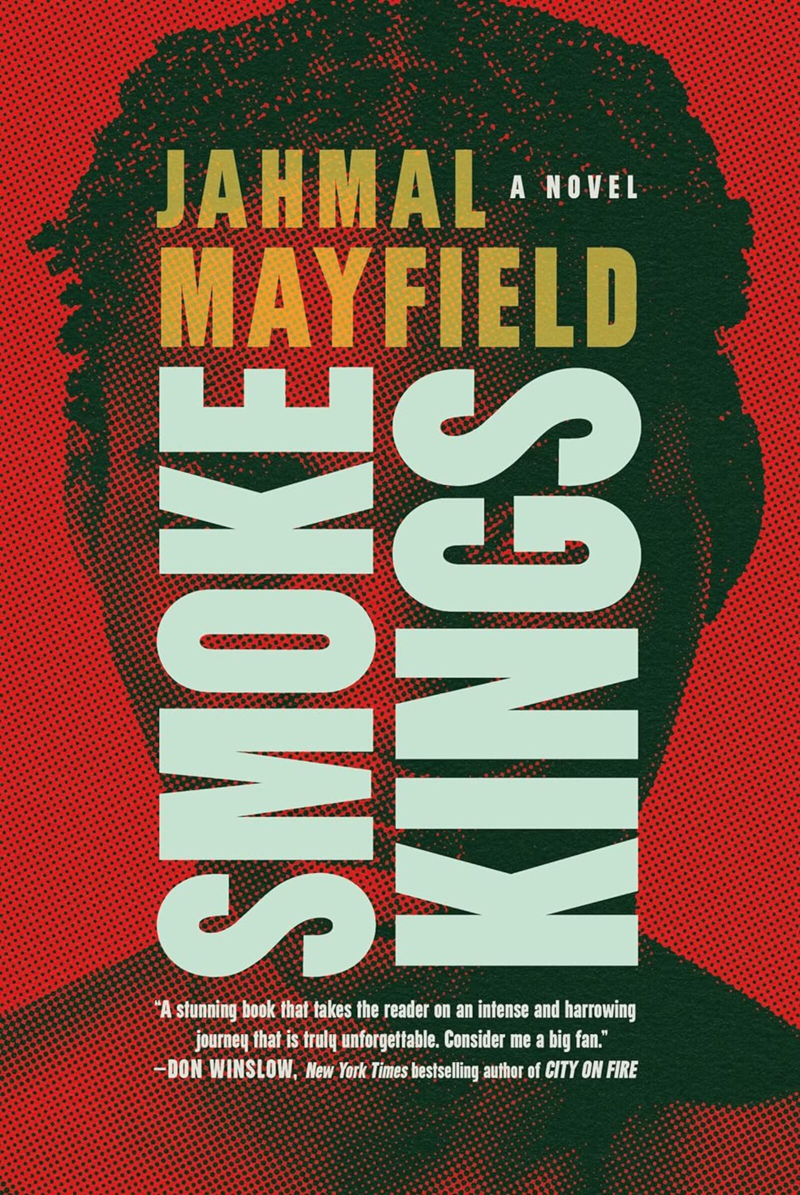 "Smoke Kings" by Jahmal Mayfield (Melville House, 390 pages, $19.99)