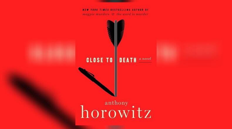 "Close to Death" by Anthony Horowitz (Harper Collins, 420 pages, $30). CONTRIBUTED