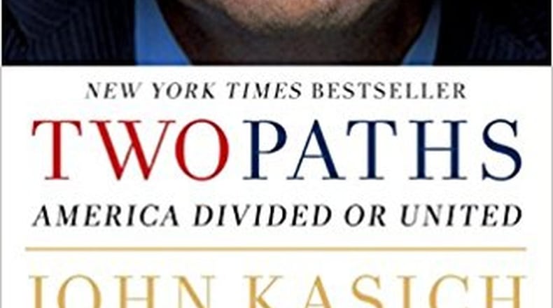 “Two Paths: America Divided or United,” by John Kasich