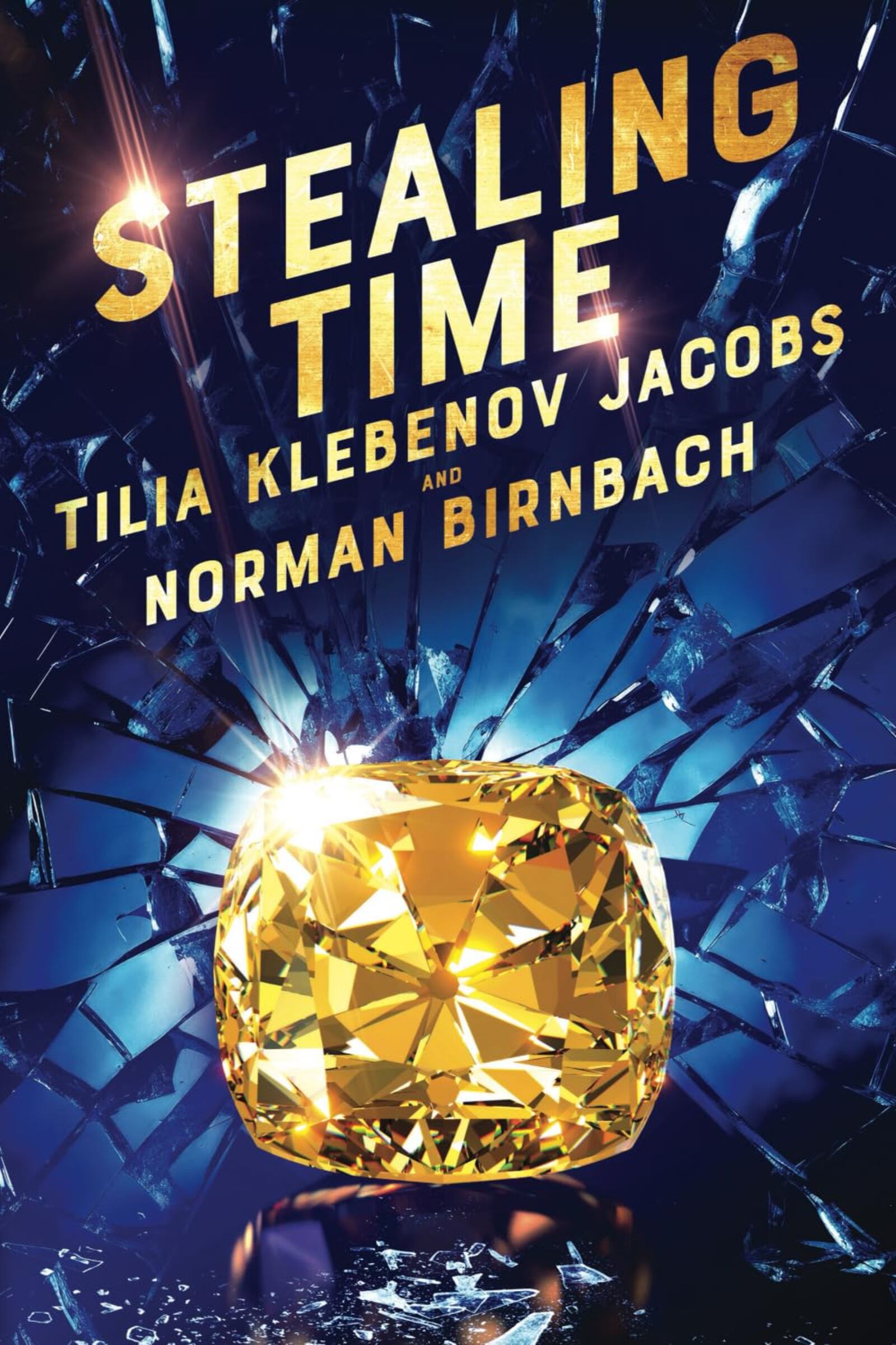 “Stealing Time” by Tilia Klebenov Jacobs and Norman Birnbach (Linden Tree Press, 312 pages, $14.99)