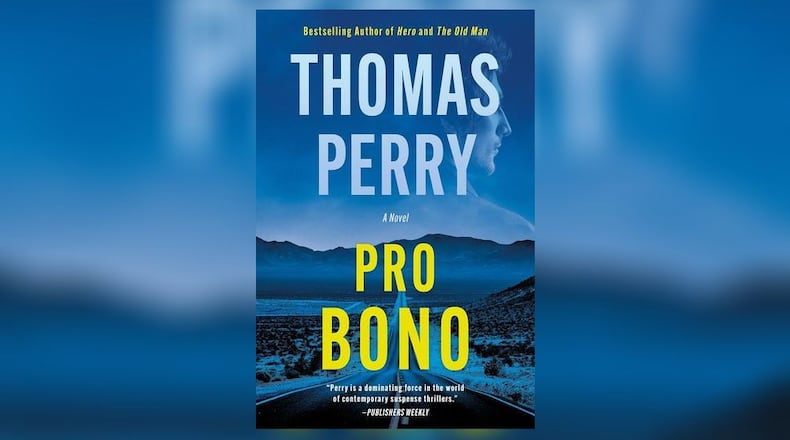 “Pro Bono” by Thomas Perry (The Mysterious Press, 350 pages, $27.95)