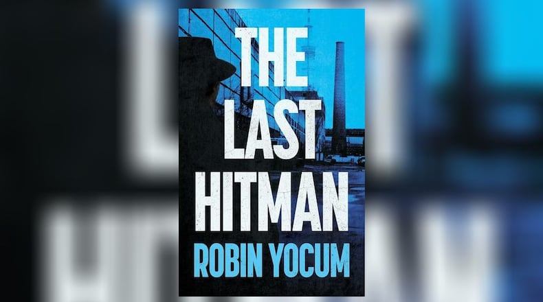 "The Last Hitman" by Robin Yocum. CONTRIBUTED