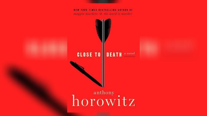 "Close to Death" by Anthony Horowitz (Harper Collins, 420 pages, $30). CONTRIBUTED